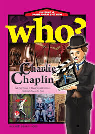 WHO chuyện kể về những danh nhân thế giới: Charlie Chaplin